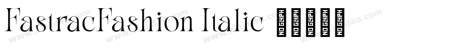 FastracFashion Italic字体转换